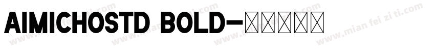 aimichostd bold字体转换